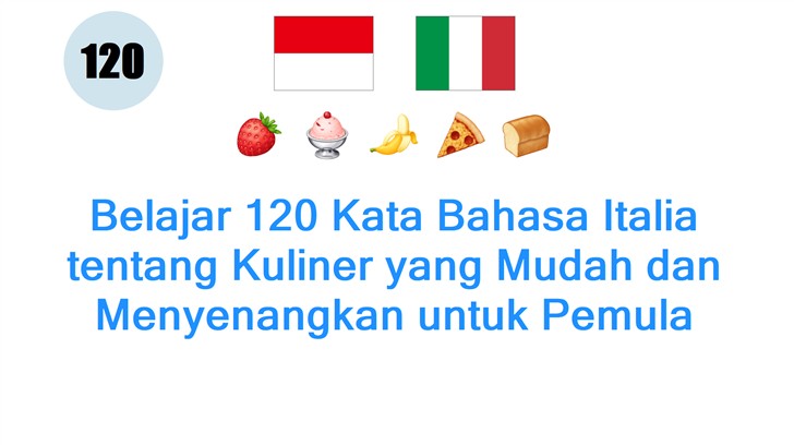 Belajar 120 Kata Bahasa Italia tentang Kuliner yang Mudah dan Menyenangkan untuk Pemula